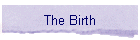 The Birth